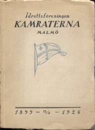 Sportboken - Idrottsföreningen Kamraterna, Malmö, 1899 - 1924